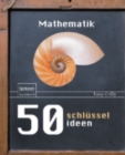 Image for 50 Schlusselideen Mathematik