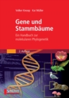 Image for Gene und Stammbaume: Ein Handbuch zur molekularen Phylogenetik
