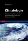 Image for Klimatologie: Klimaforschung im 21. Jahrhundert - Herausforderung fur Natur- und Sozialwissenschaften