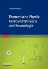 Image for Theoretische Physik: Relativitatstheorie und Kosmologie
