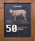 Image for 50 Schlusselideen Genetik