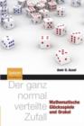 Image for Der ganz normal verteilte Zufall : Mathematische Glucksspiele und Orakel
