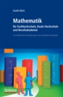 Image for Mathematik fur Fachhochschule, Duale Hochschule und Berufsakademie: mit ausfuhrlichen Erlauterungen und zahlreichen Beispielen