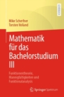Image for Mathematik fur das Bachelorstudium III: Funktionentheorie, Mannigfaltigkeiten und Funktionalanalysis