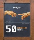 Image for 50 Schlusselideen Religion