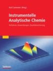 Image for Instrumentelle Analytische Chemie : Verfahren, Anwendungen, Qualitatssicherung