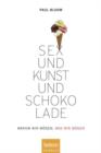 Image for Sex und Kunst und Schokolade
