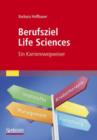 Image for Berufsziel Life Sciences: Ein Karriere-Wegweiser