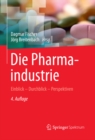 Image for Die Pharmaindustrie: Einblick - Durchblick - Perspektiven