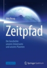 Image for Zeitpfad : Die Geschichte unseres Universums und unseres Planeten
