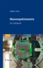 Image for Massenspektrometrie: Ein Lehrbuch