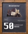 Image for 50 Schlusselideen Architektur