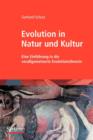 Image for Evolution in Natur und Kultur : Eine Einfuhrung in die verallgemeinerte Evolutionstheorie