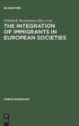 Image for The Integration of Immigrants in European Societies