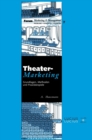 Image for Theatermarketing : Grundlagen, Methoden und Praxisbeispiele