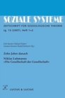 Image for Zehn Jahre Danach. Niklas Luhmanns »Die Gesellschaft Der Gesellschaft« : Themenheft Soziale Systeme 1+2/07