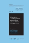 Image for Migration und Integration als wirtschaftliche und gesellschaftliche Ordnungsprobleme