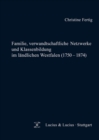 Image for Familie, verwandtschaftliche Netzwerke und Klassenbildung im landlichen Westfalen (1750-1874)