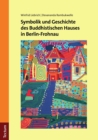 Image for Symbolik Und Geschichte Des Buddhistischen Hauses in Berlin-Frohnau