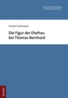 Image for Die Figur Der Ehefrau Bei Thomas Bernhard