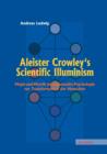 Image for Aleister Crowley&#39;s Scientific Illuminism