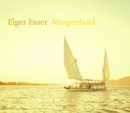 Image for Elger Esser - morgenland  : 2004-2016
