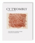 Image for Cy Twombly - The Printed Graphic Work. Catalogue Raisonne