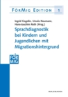 Image for Sprachdiagnostik bei Kindern und Jugendlichen mit Migrationshintergrund : Dokumentation einer Fachtagung am 14. Juli 2004 in Hamburg