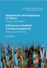 Image for Akademische Lehrkompetenzen im Diskurs - A Discourse on Academic Teaching Competencies : Theorie und Praxis - Theory and Practice