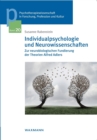 Image for Individualpsychologie und Neurowissenschaften : Zur neurobiologischen Fundierung der Theorien Alfred Adlers