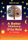 Image for A Better History of our World, Vol.1, the Universe