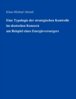 Image for Eine Typologie der Strategischen Kontrolle im Deutschen Konzern am Beispiel eines Energieversorgers