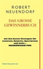 Image for Das Grosse Gewinnerbuch Mit Den Besten Strategien Fur Lotterien, Roulette, Sportwetten Und Mehr ... Insiderwissen Pur !