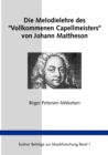 Image for Die Melodielehre des &quot;Vollkommenen Capellmeisters&quot; von Johann Mattheson