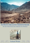 Image for Im Bann der alten Seidenstrasse : Mit dem Fahrrad durch die Schluchten des Himalaya