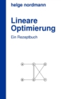 Image for Lineare Optimierung : Ein Rezeptbuch