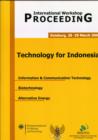 Image for Technology for Indonesia : Information and Communication Technology, Biotechnology, Alternative Energy