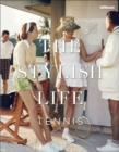 Image for The stylish life: Tennis