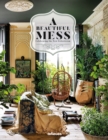 Image for A Beautiful Mess : Celebrating the New Eclecticism