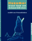 Image for Husumer Grusel- Spuk- und Schauermarchen : Erzahlt von Friesenkindern