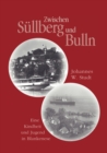 Image for Zwischen Sullberg und Bulln : Eine Kindheit und Jugend in Blankenese