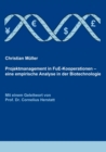 Image for Projektmanagement in FuE-Kooperationen : Eine empirische Analyse in der Biotechnologie