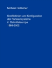 Image for Konfliktlinien und Konfiguration der Parteiensysteme in Ostmitteleuropa 1988-2002