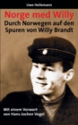 Image for Norge med Willy : Durch Norwegen auf den Spuren von Willy Brandt