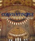 Image for Constantinople  : Istanbul&#39;s historical heritage