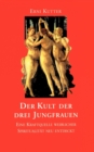 Image for Der Kult der drei Jungfrauen