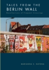 Image for Tales from the Berlin Wall : Recollections of Frequent Crossings
