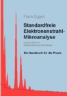 Image for Standardfreie Elektronenstrahl-Mikroanalyse (mit dem EDX im Rasterelektronenmikroskop)