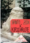 Image for Shinto, Zen &amp; Kirschblute : Durch Japan auf Schiene und Schiff