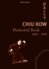 Image for Chiu Kow - Memorial Book 1895 - 1995